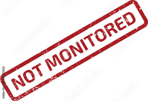 NOT MONITORED