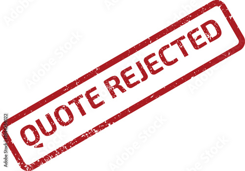 QUOTE REJECTED