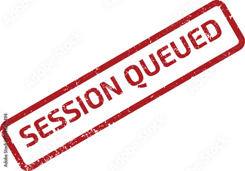 SESSION QUEUED