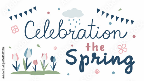 Flat illustration of colorful tulips blooming in the spring with raindrops falling from a cloud and festive bunting on a white background celebrating the season