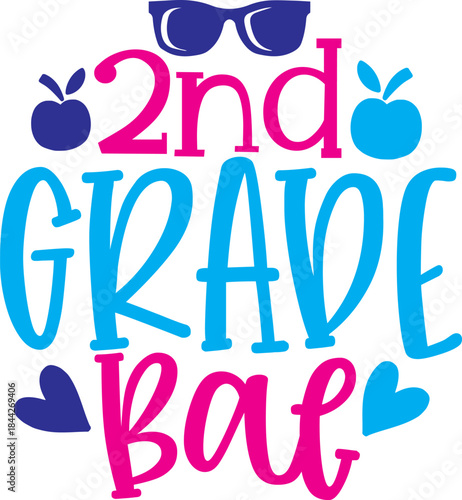 2nd Grade Ba: An eye-catching design celebrates the second grade experience, featuring playful text, cute apple graphics, and trendy sunglass accents, encapsulating the vibe. 