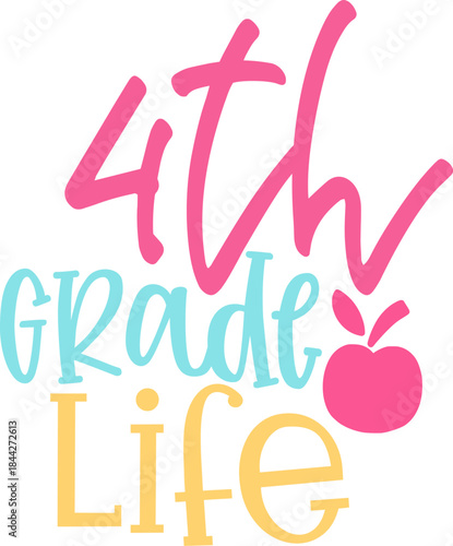 4th Grade Life: Celebrating the joys and challenges of fourth grade. This image is perfect for educators, students, and parents alike.