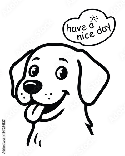 Cute Happy Dog Line Art Illustration with Have a Nice Day Text