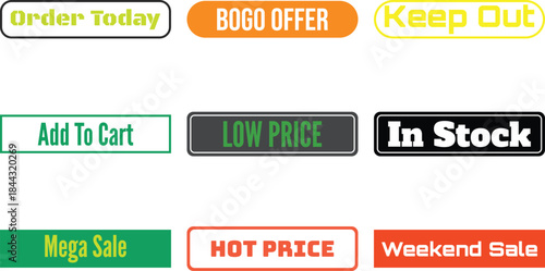 A set of colorful promotional buttons with texts like Order Today BOGO OFFER Keep Out Add To Cart LOW PRICE In Stock Mega Sale HOT PRICE and Weekend Sale displayed on a white background