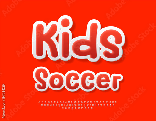Vector Sports sign Kids Soccer. Playful Red Font. Bright Funny Alphabet Letters and Numbers set.