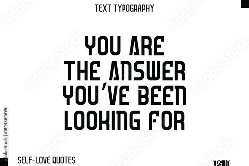 You Are The Answer You’ve Been Looking For   -Self-Love Modern Bold Typography Text Quote Vector Design