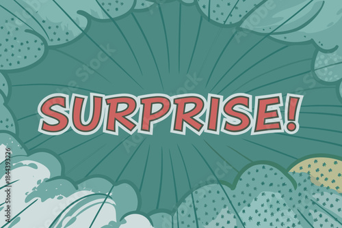 A comic book style explosion graphic with the word surprise in bold red letters against a teal background with radiating lines and stylized clouds