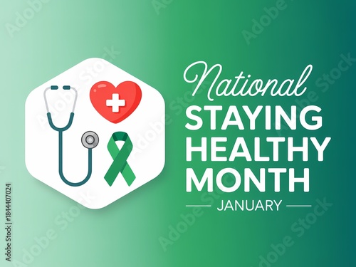 National staying healthy month january awareness campaign logo with stethoscope and green ribbon on gradient background