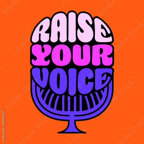 Retro microphone with raise your voice text bold lettering