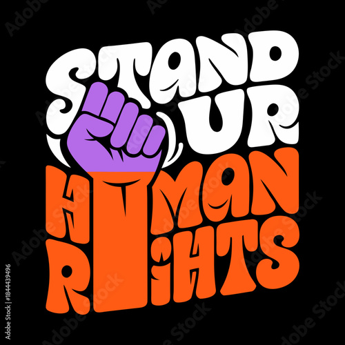 Stand Up Human Rights fist graphic retro style protest