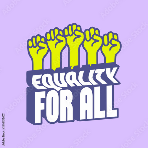 Yellow fists raised above equality for all text raised fists