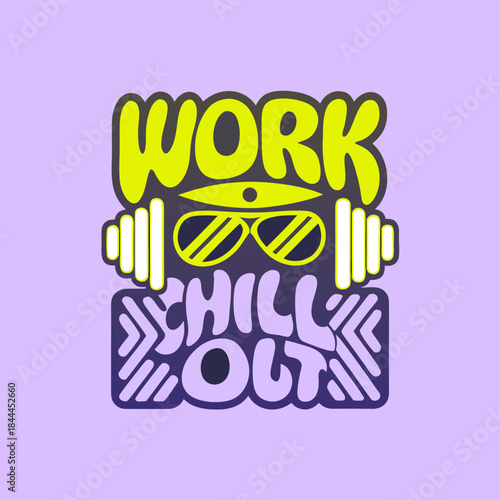 Yellow work chill out text with sunglasses and weights