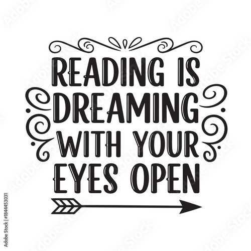 Reading is Dreaming With Your Eyes Open Decorative Book Lover Quote