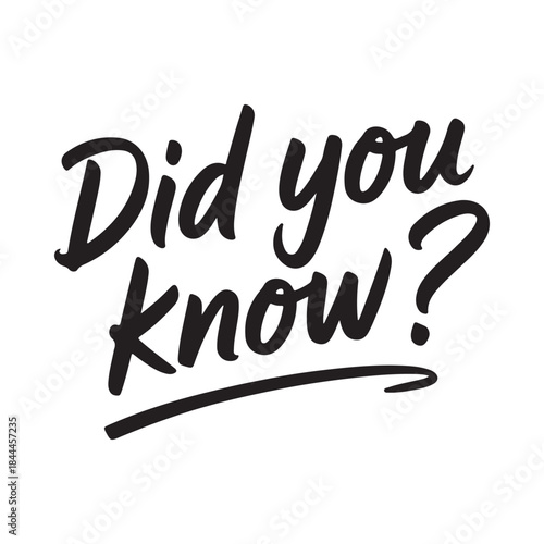 Handwritten question mark with the phrase did you know on a white background