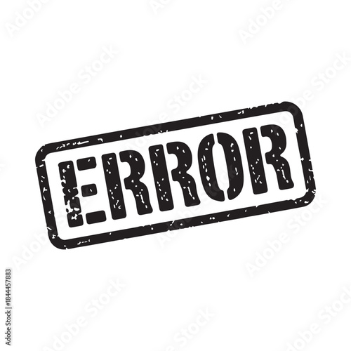 A black stamp displaying the word error in bold uppercase lettering on a white background