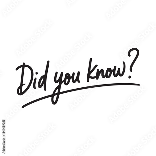 Handwritten question did you know with a black marker on a white background