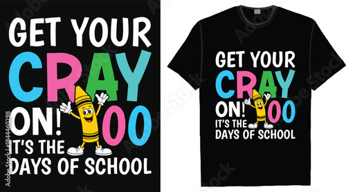 Konstfotografi Get Your Cray On Funny Crayon 100 Days of School T Shirt Design for Kids