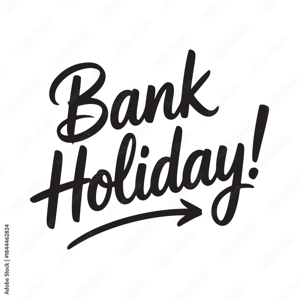 Fototapeta premium A stylish black and white typography design displaying the words bank holiday
