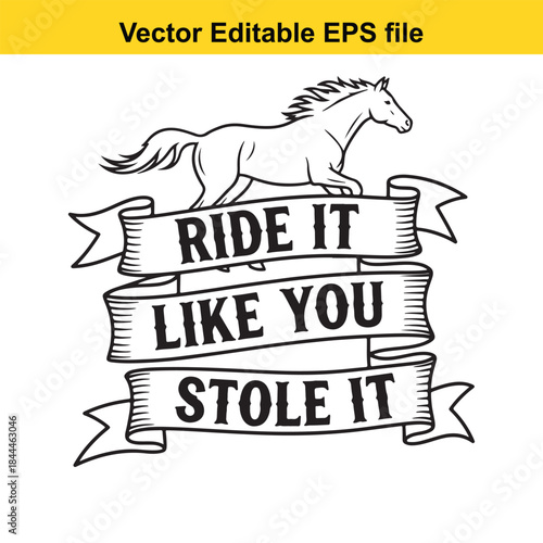 Ride it like you stole it