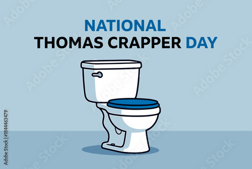 A cartoon illustration celebrating National Thomas Crapper Day, featuring a white toilet with a blue seat on a light blue background.
