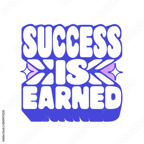 Bold blue and pink typography for success is earned