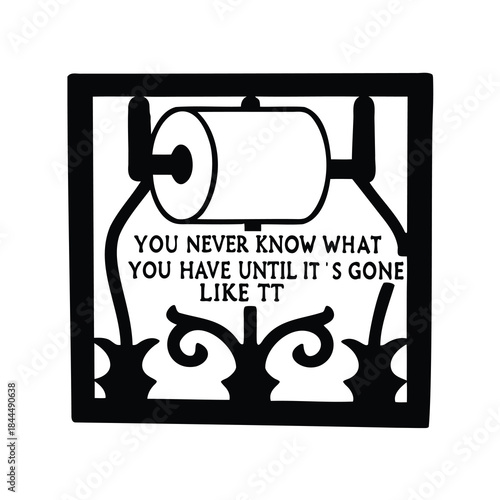 Humorous Wall Decor with Toilet Paper and a Thoughtful Quote