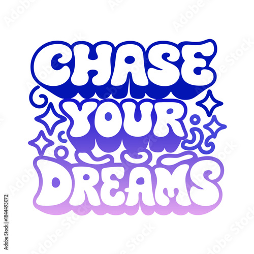 Chase your dreams retro typography vector lettering