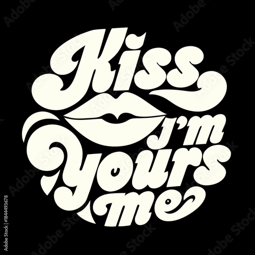 Cream lips and cursive text kiss me im yours love romance