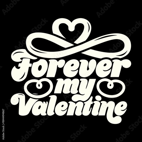 Creamy white script text forever my valentine with heart