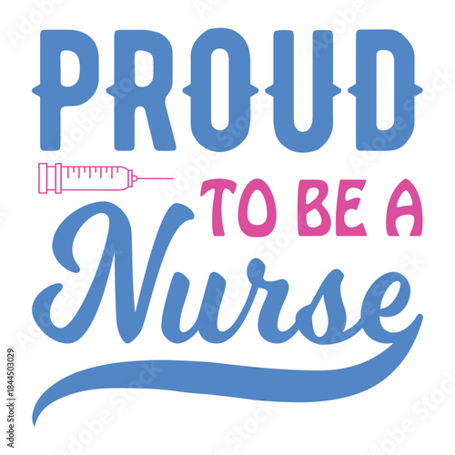 Proud To Be A Nurse