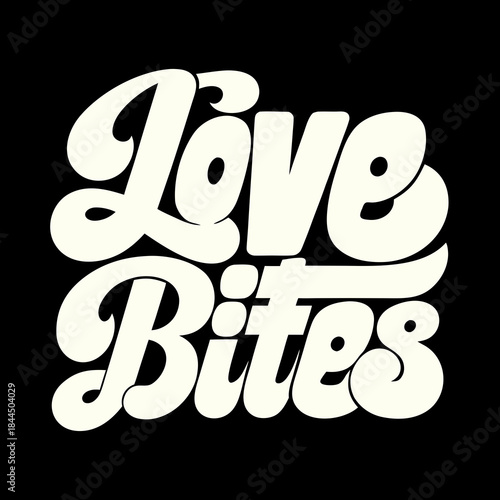 Love Bites text in retro script font lettering