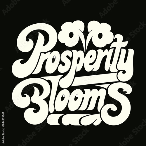 Retro floral typography prosperity blooms vintage script
