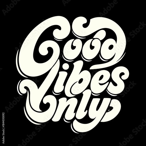 Retro script typography good vibes only lettering