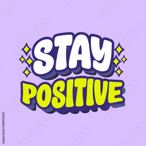 Stay Positive text with yellow stars and purple background