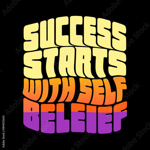 Success Starts With Self Belief Retro Text Graphic