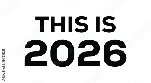 Bold black text “This IS 2026” on a clean white background, modern minimalist typography poster ideal for year in review content, playlist covers, marketing campaigns, and editorial designs.