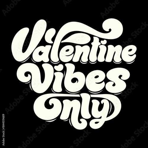 Valentine Vibes Only retro text with heart love vintage 1