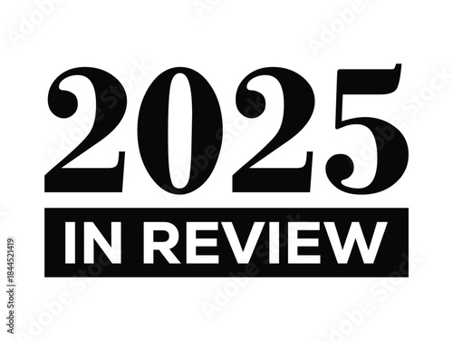 Bold black text “ 2025 YEAR IN REVIEW” on a clean white background, modern minimalist typography poster ideal for year in review content, playlist covers, marketing campaigns, and editorial designs.