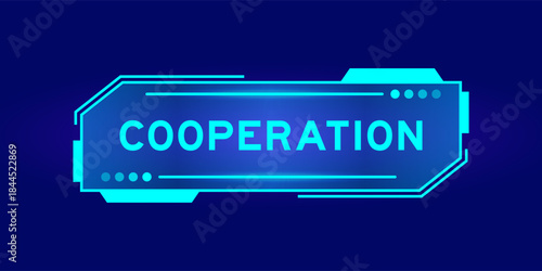 Futuristic hud banner that have word cooperation on user interface screen on blue background