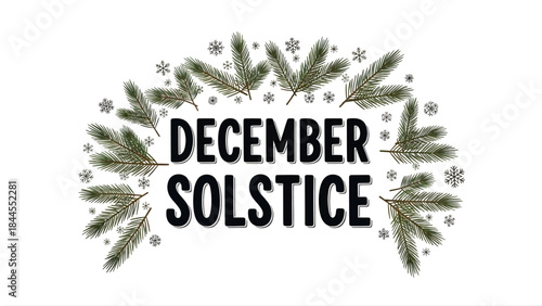 Festive December Solstice Greeting with Pine Branches and Snowflakes on White Background