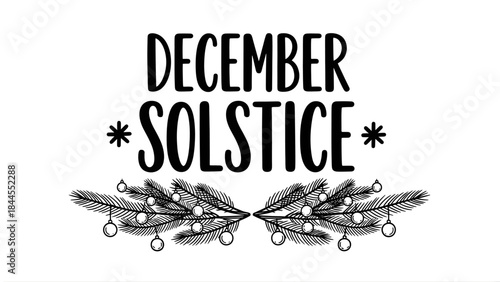 Minimalist Black and White December Solstice Text with Evergreen Branch Decoration