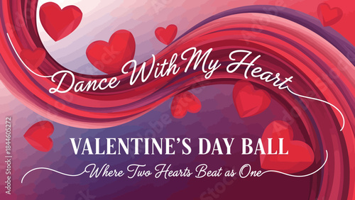 Elegant valentine's day ball invitation with abstract wavy ribbons and floating red hearts 'dance with my heart where two hearts beat as one'