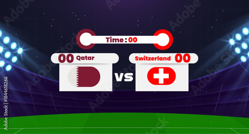 Qatar vs Switzerland soccer match scoreboard with stadium background, football game with national flags, blank score and time display, sport competition design element