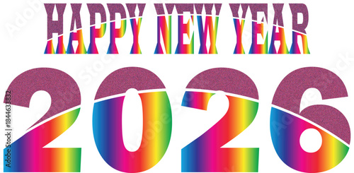 Happy new year 2026 festive colorful text and numbers celebration
