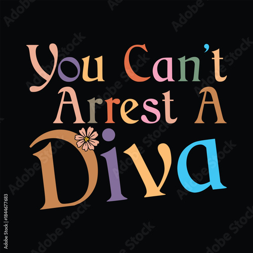 You Can't Arrest A Diva