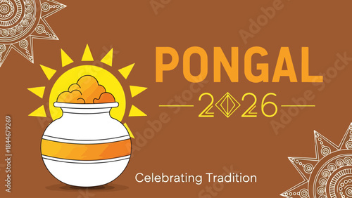 Pongal 2026 celebrating tradition traditional pot with overflowing pongal and sun design on brown background