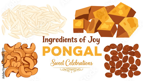 Ingredients of joy pongal sweet celebrations with rice jaggery cashews and raisins essential elements for festive dish