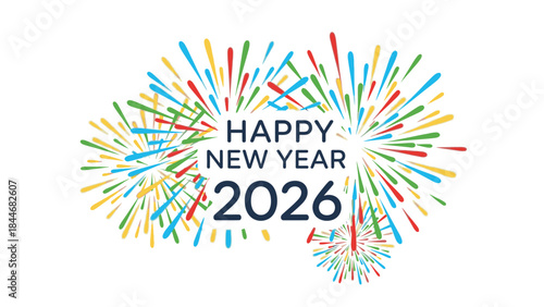 Colorful fireworks exploding behind a 'Happy New Year 2026' text against a clean white background with vibrant, celebratory mood and festive decorations.