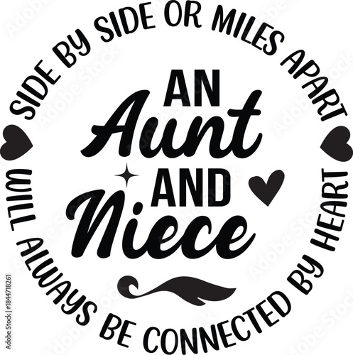 Side By Side Or Miles Apart An Aunt And Niece SVG