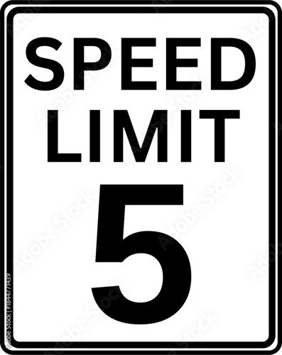 Speed limit 5 mph traffic sign, Speed limit 5 road sign